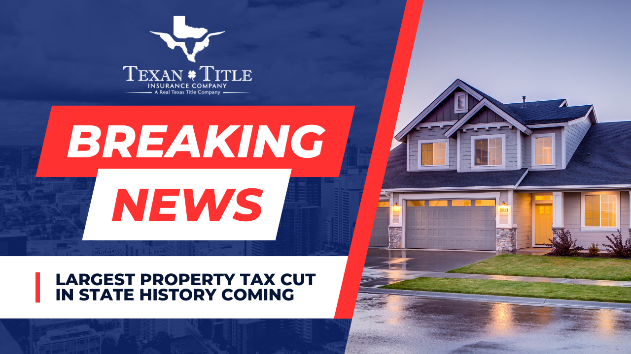 Texas Legislature Agrees on Largest Property Tax Cut in State History